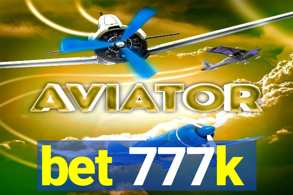 bet 777k